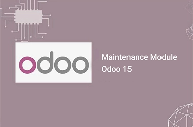Learn about the maintenance module of Odoo 15